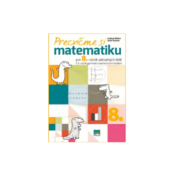 Precvičme si matematiku pre 8. ročník