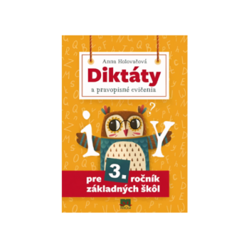 Diktáty a pravopisné cvičenia pre 3.ročník