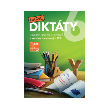 Publikácia Hravé diktáty 6 s diktátmi a pravopisnými cvičeniami pre 6. ročník základnej školy